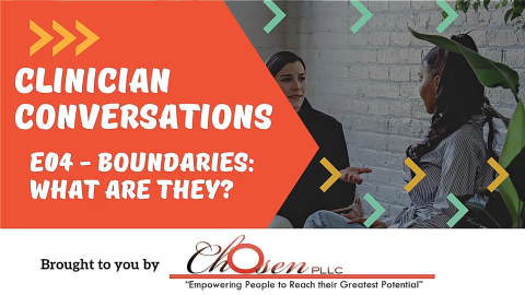 Clinician Conversations - Episode 04 - Boundaries What Are They